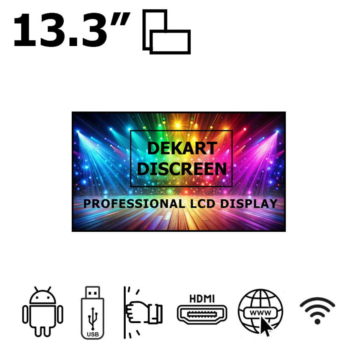 Màn Hình Kỹ Thuật Số 13.3" Android Chống Va Đập Dekart DISCREEN-13324-BK Màn Hình Kỹ Thuật Số 13.3" Android Chống Va Đập Dekart DISCREEN-13324-BK
